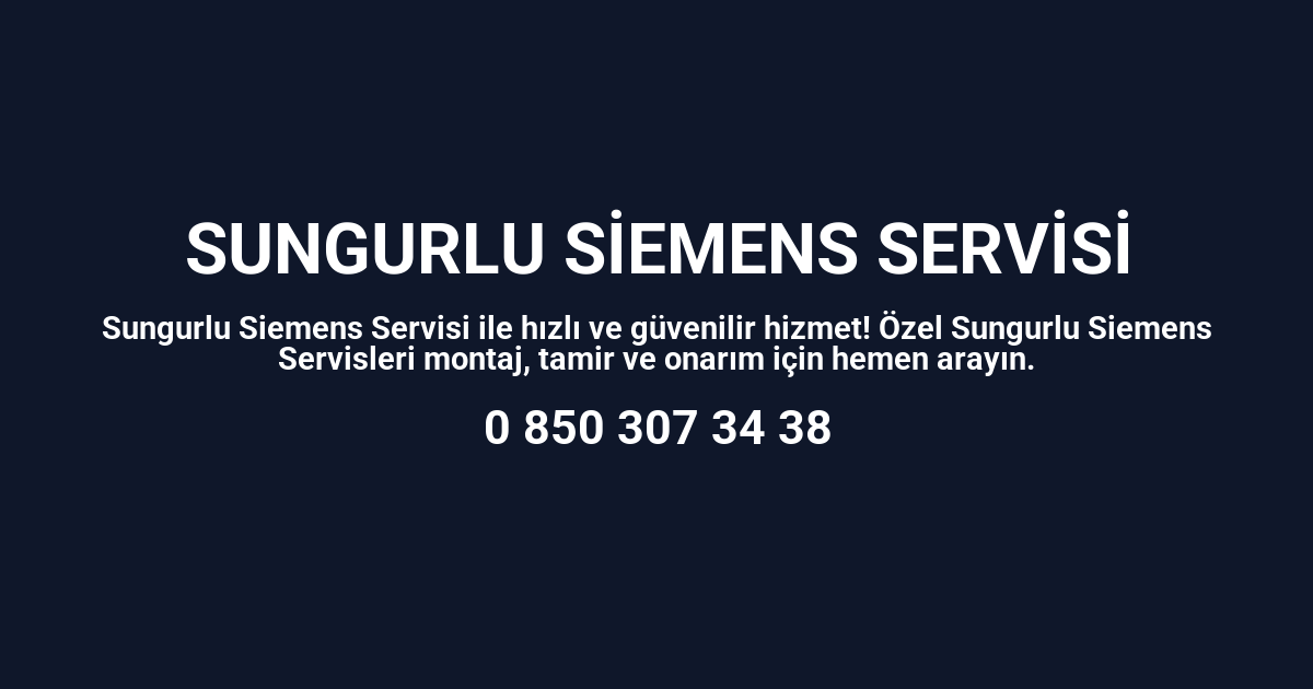 Sungurlu Siemens Servisi
